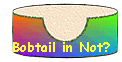 Bobtail in Not?