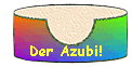 Der Azubi!