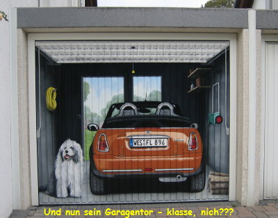 Und nun sein Garagentor - klasse, nich???